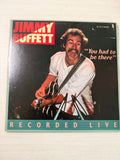 Jimmy Buffett – You Had To Be There